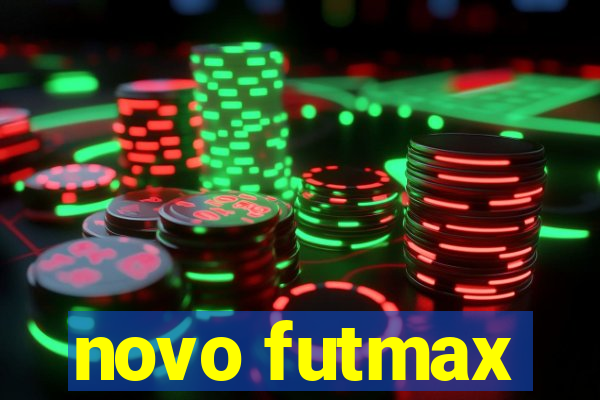 novo futmax